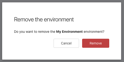 Environment removal prompt.