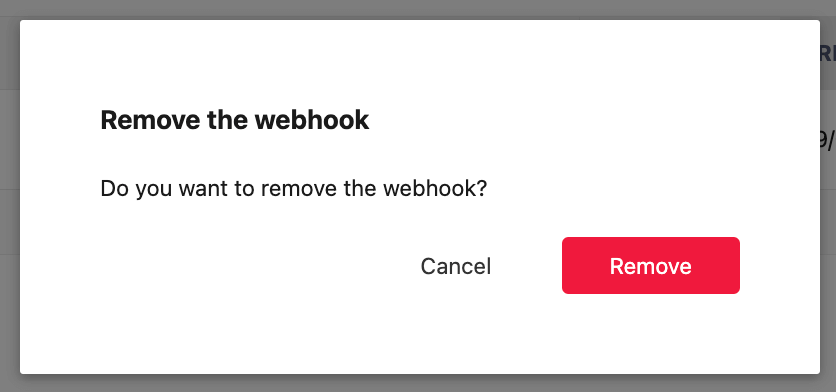 Removing webhook confirmation modal in CKEditor Ecosystem customer dashboard.